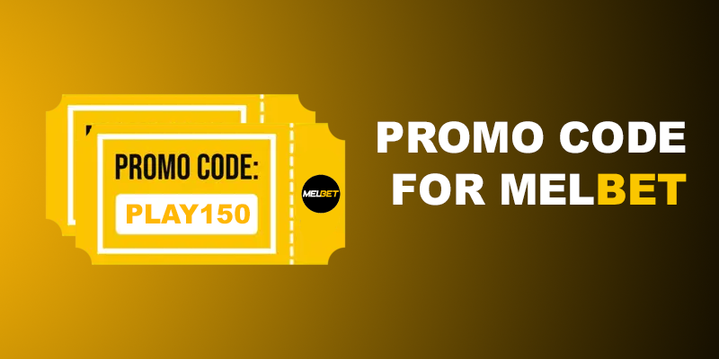 Current Melbet promotional code to get a bonus