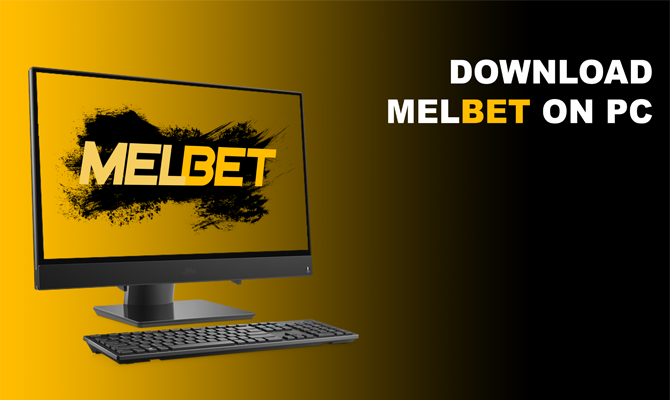 Download Melbet on PC