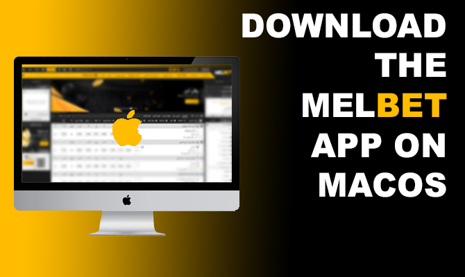 Download Melbet on MacOS